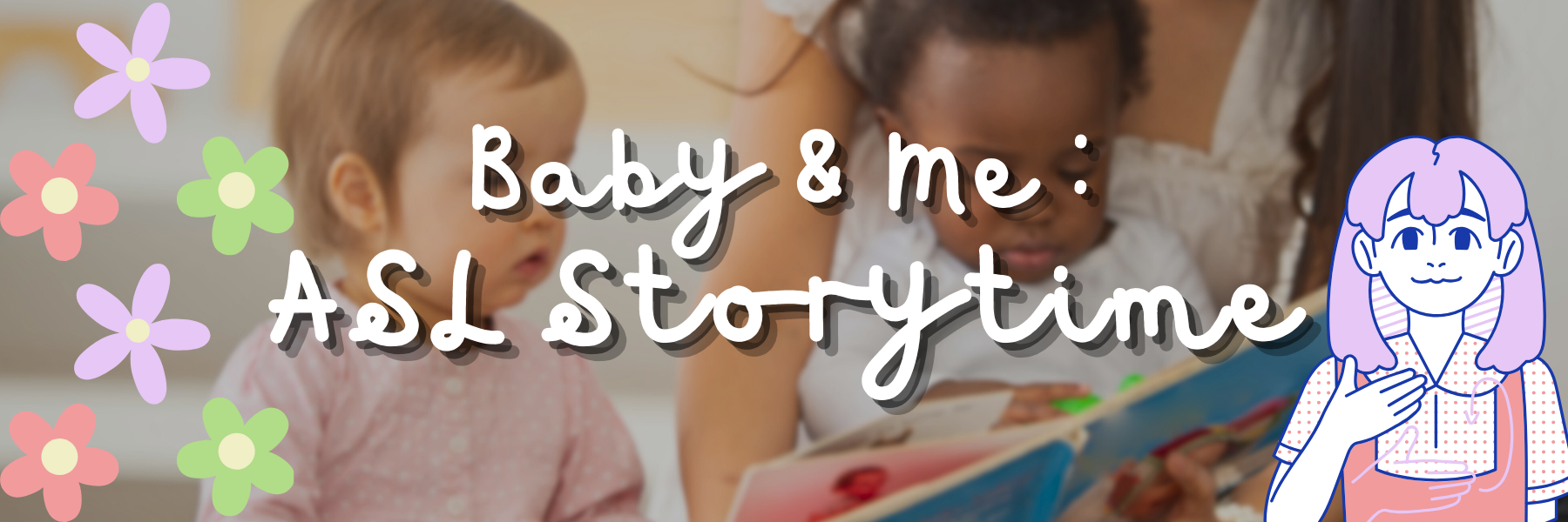 Baby n Me ASL Storytime